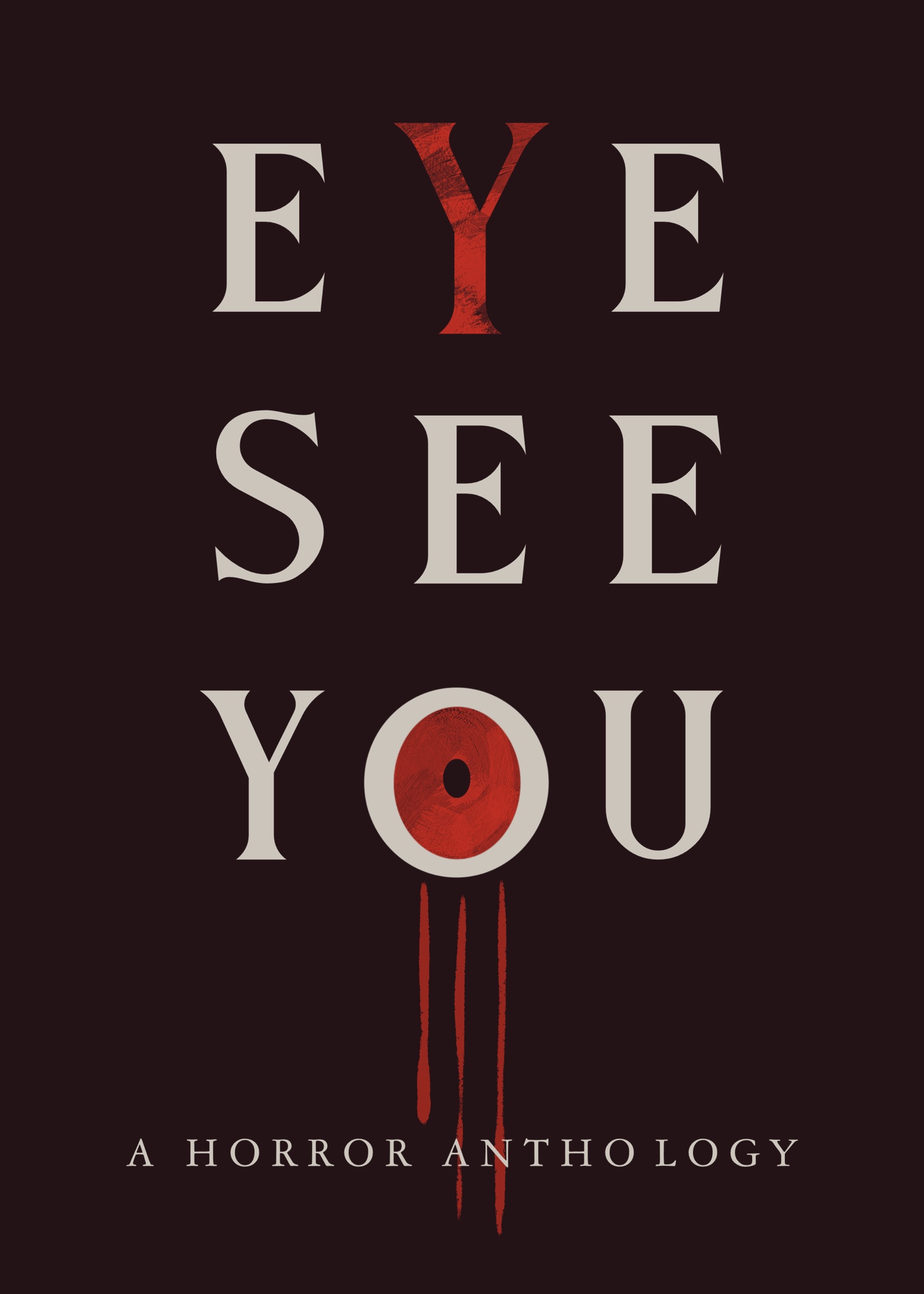 Eye See You: A Horror Anthology book cover